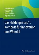Cover-Bild Das Heldenprinzip®: Kompass für Innovation und Wandel
