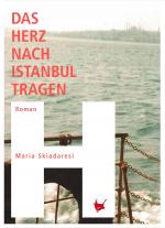 Cover-Bild Das Herz nach Istanbul tragen