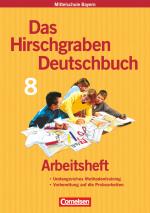 Cover-Bild Das Hirschgraben Deutschbuch - Mittelschule Bayern - 8. Jahrgangsstufe