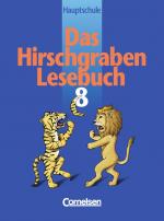Cover-Bild Das Hirschgraben Lesebuch - Mittelschule Bayern und Hauptschule Baden-Württemberg / 8. Jahrgangsstufe - Schülerbuch