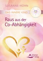 Cover-Bild Das Innere Kind – Raus aus der Co-Abhängigkeit