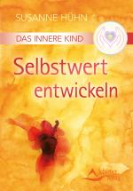 Cover-Bild Das Innere Kind - Selbstwert entwickeln