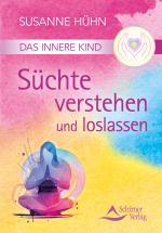 Cover-Bild Das Innere Kind - Süchte verstehen und loslassen