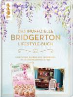 Cover-Bild Das inoffizielle Bridgerton Lifestyle-Buch