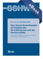 Cover-Bild Das interne Kontrollsystem als Aufgabe des Verwaltungsrats und der Revisionsstelle. Zuständigkeit, Aufgaben und Verantwortlichkeit von Verwaltungsrat und Revisionsstelle