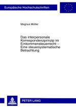 Cover-Bild Das interpersonale Korrespondenzprinzip im Einkommensteuerrecht – Eine steuersystematische Betrachtung