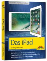 Cover-Bild Das iPad Handbuch – Tipps und Tricks mit iOS 11 - Für alle iPad Modelle geeignet - iPad, iPad Pro und iPad mini