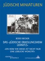 Cover-Bild Das „Jüdische Erholungsheim Lehnitz“