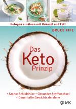 Cover-Bild Das Keto-Prinzip: Ketogen ernähren mit Kokosöl und Fett