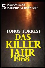 Cover-Bild Das Killerjahr 1968: 5 historische Kriminalromane