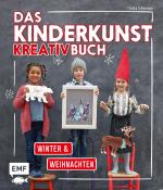 Cover-Bild Das Kinderkunst-Kreativbuch – Winter und Weihnachten
