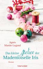 Cover-Bild Das kleine Atelier der Mademoiselle Iris