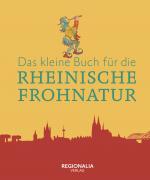 Cover-Bild Das kleine Buch für die Rheinische Frohnatur