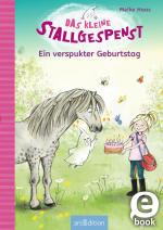 Cover-Bild Das kleine Stallgespenst – Ein verspukter Geburtstag (Das kleine Stallgespenst 3)
