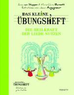 Cover-Bild Das kleine Übungsheft - Die Heilkraft der Liebe nutzen