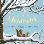 Cover-Bild Das kleine Waldhotel – Ein Winterwunder für Mona Maus