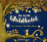 Cover-Bild Das kleine Waldhotel - Ein Zuhause für Mona Maus