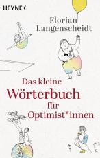 Cover-Bild Das kleine Wörterbuch für Optimist*innen