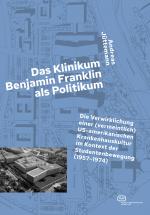 Cover-Bild Das Klinikum Benjamin Franklin als Politikum