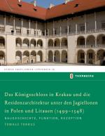 Cover-Bild Das Königschloss in Krakau und die Residenzarchitektur unter den Jagiellonen in Polen und Litauren (1499-1548)