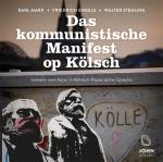 Cover-Bild Das kommunistische Manifest op Kölsch: Mundart-Ausgabe