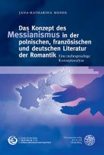 Cover-Bild Das Konzept des Messianismus in der polnischen, französischen und deutschen Literatur der Romantik