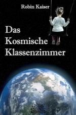 Cover-Bild Das Kosmische Klassenzimmer