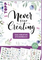Cover-Bild Das kreative Stickerbuch Never stop creating