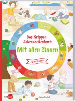 Cover-Bild Das Krippen-Jahreszeitenbuch: Mit allen Sinnen