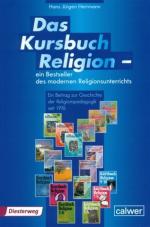 Cover-Bild Das Kursbuch Religion - ein Bestseller des modernen Religionsunterrichts