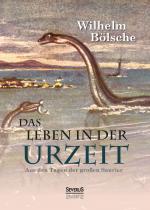 Cover-Bild Das Leben der Urzeit. Aus den Tagen der großen Saurier