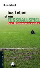 Cover-Bild Das Leben ist ein Fußballspiel