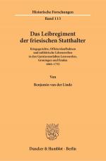 Cover-Bild Das Leibregiment der friesischen Statthalter.