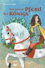 Cover-Bild Das letzte Pferd des Königs