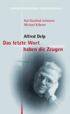 Cover-Bild Das letzte Wort haben die Zeugen: Alfred Delp