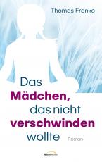 Cover-Bild Das Mädchen, das nicht verschwinden wollte