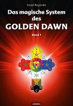 Cover-Bild Das magische System des Golden Dawn Band 1