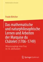 Cover-Bild Das mathematische und naturphilosophische Lernen und Arbeiten der Marquise du Châtelet (1706-1749)