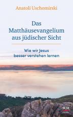 Cover-Bild Das Matthäusevangelium aus jüdischer Sicht