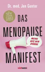 Cover-Bild Das Menopause Manifest - Meine Zeit der Stärke - DEUTSCHE AUSGABE