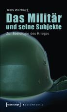 Cover-Bild Das Militär und seine Subjekte