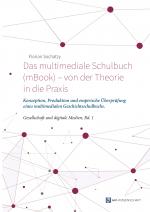 Cover-Bild Das multimediale Schulbuch (mBook) - von der Theorie in die Praxis