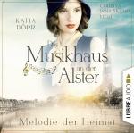 Cover-Bild Das Musikhaus an der Alster - Melodie der Heimat