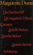 Cover-Bild Das Nachtschiff. Caesarea. Die negativen Hände. Aurelia Steiner. Aurelia Steiner. Aurelia Steiner