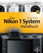 Cover-Bild Das Nikon 1 System Handbuch