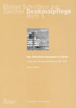 Cover-Bild Das öffentliche Bauwesen in Zürich, 1798-1958. Set / Das öffentliche Bauwesen in Zürich, 1798-1958. Set