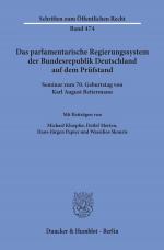 Cover-Bild Das parlamentarische Regierungssystem der Bundesrepublik Deutschland auf dem Prüfstand.