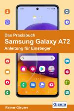 Cover-Bild Das Praxisbuch Samsung Galaxy A72 - Anleitung für Einsteiger