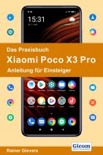 Cover-Bild Das Praxisbuch Xiaomi Poco X3 Pro - Anleitung für Einsteiger