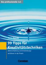 Cover-Bild Das professionelle 1 x 1 99 Tipps für Kreativitätstechniken